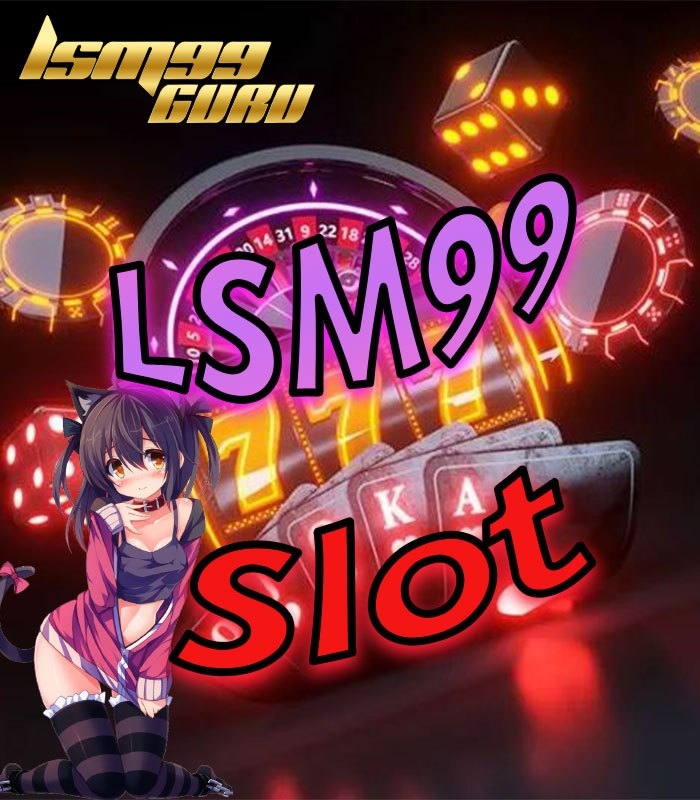 lsm99 สล็อต